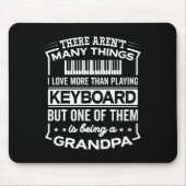 Being A Keyboard Grandpa Funny Old Man  Muismat (Voorkant)
