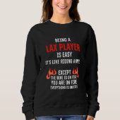 Being a Lax Player Is Easy  Lacrosse Humor Team Sp Trui (Voorkant)