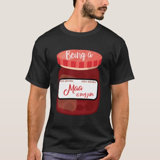 Being A Maa Is My Jam Mother'S Day Grandmother Fun T-shirt (Voorkant)