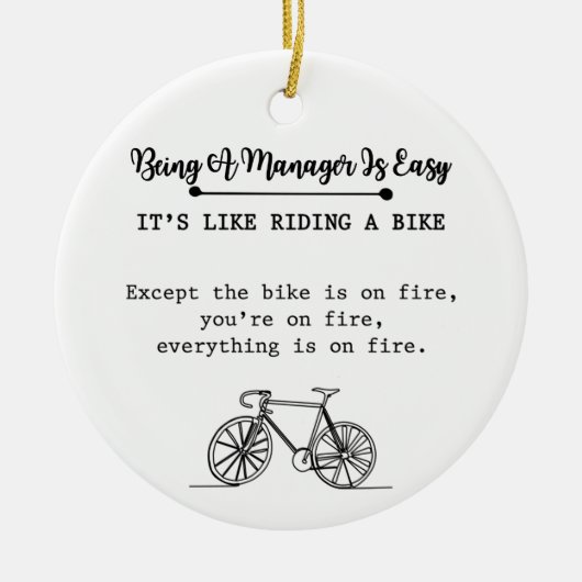 Being A Manager Is Easy It's Like Riding A Bike Keramisch Ornament (Voorkant)
