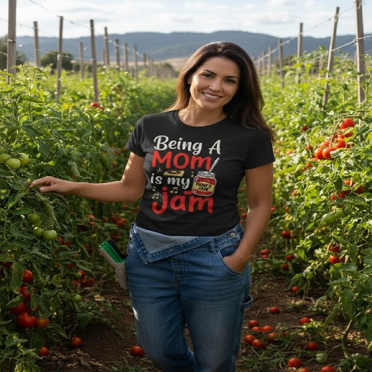 Being A Mom Is My Jam T-Shirt