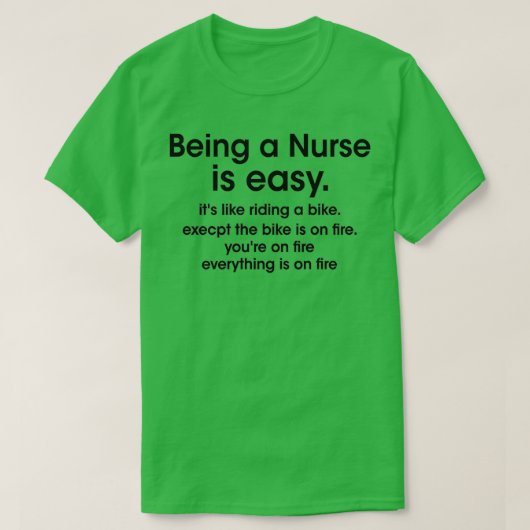 Being a Nurse is easy its like riding a bike execp T-shirt (Design voorkant)