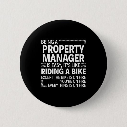Being A Property Manager Is Easy It's Like Riding  Ronde Button 5,7 Cm (Voorkant)