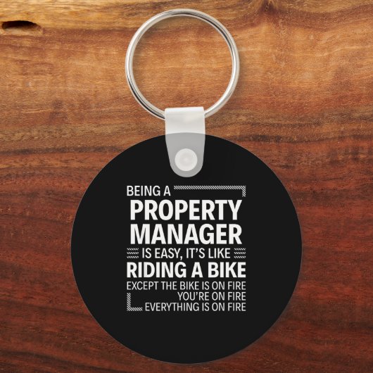 Being A Property Manager Is Easy It's Like Riding  Sleutelhanger (Voorkant)
