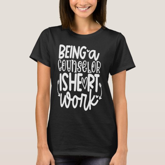 Being A School Counselor Is Heart Work Valentines  T-shirt (Voorkant)