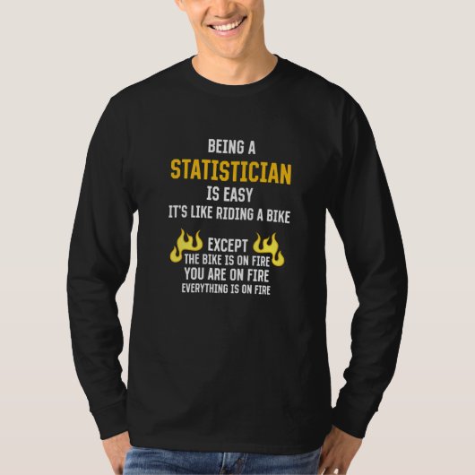 Being a Statistician Is Easy Data Analyst Humor 1 T-shirt (Voorkant)