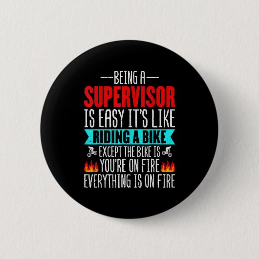 Being A Supervisor Is Easy - Bike Riding Superviso Ronde Button 5,7 Cm (Voorkant)