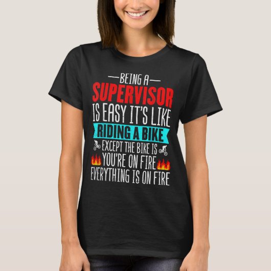 Being A Supervisor Is Easy - Bike Riding Superviso T-shirt (Voorkant)