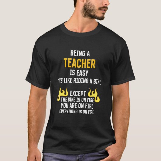 Being a Teacher Is Easy  Professor Humor Teaching  T-shirt (Voorkant)