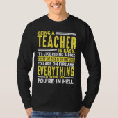 Being a Teacher Is Easy When Everything On Fire T-shirt (Voorkant)