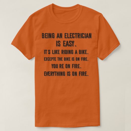 Being an electrician is easy its like riding a bik t-shirt (Design voorkant)