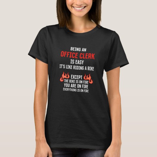 Being an Office Clerk Is Easy Clerical Assistant H T-shirt (Voorkant)