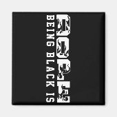 Being Black Is Black History Hbcu Melanin African  Magneet (Voorkant)