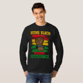Being Black Means Resistance, Black History Month  T-shirt (Voorkant volledig)
