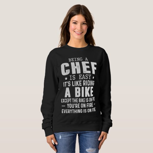 Being Chef Is Like Riding A Bike On Fire Trui (Voorkant volledig)