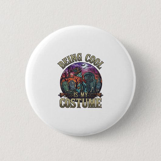 Being Cool Is Costume Halloween Zombie Kerkhof_1 Ronde Button 5,7 Cm (Voorkant)