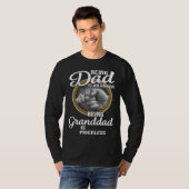 Being Dad Is An Honor Being Granddad Is Priceless  T-shirt (Voorkant volledig)