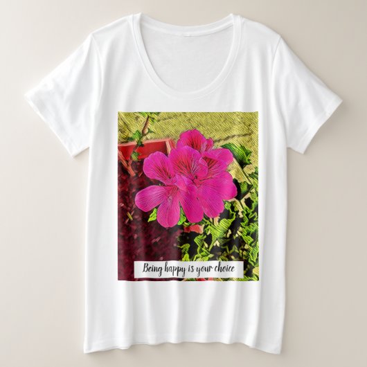 Being happy is your choice blooming flower grote maat t-shirt (Design voorkant)