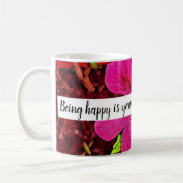 Being happy is your choice blooming flower koffiemok
