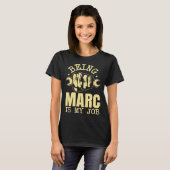 Being Marc Is My Job T-shirt (Voorkant volledig)