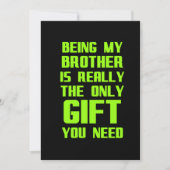 Being my brother is the gift you need funny family bedankkaart (Voorkant)