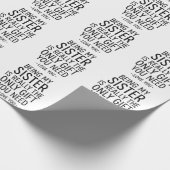 Being My Sister Is the Only Gift You Need Design  Cadeaupapier (Hoek)