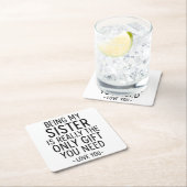Being My Sister Is the Only Gift You Need Design  Kartonnen Onderzetters (Insitu)