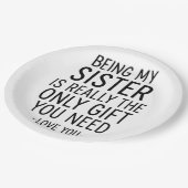 Being My Sister Is the Only Gift You Need Design Papieren Bordje (Gekanteld)