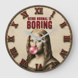 Being Normal Is Boring Funny Mona Lisa Bubble Gum Grote Klok