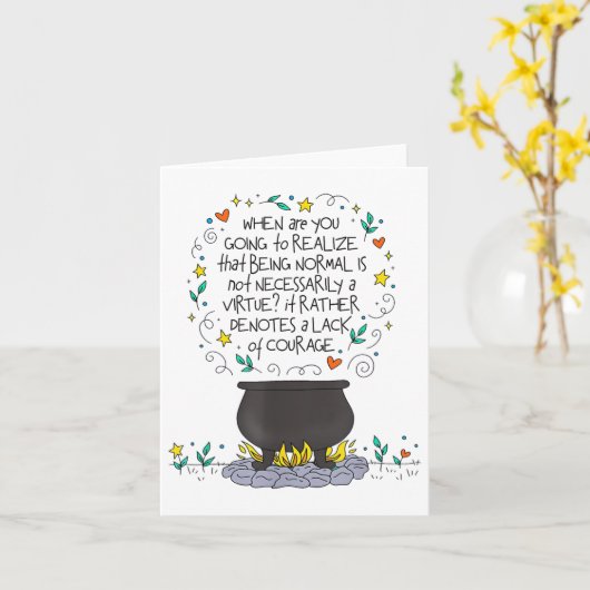 Being Normal Is Not Necessarily A Virtue Motivatio Kaart (Gele Bloem)