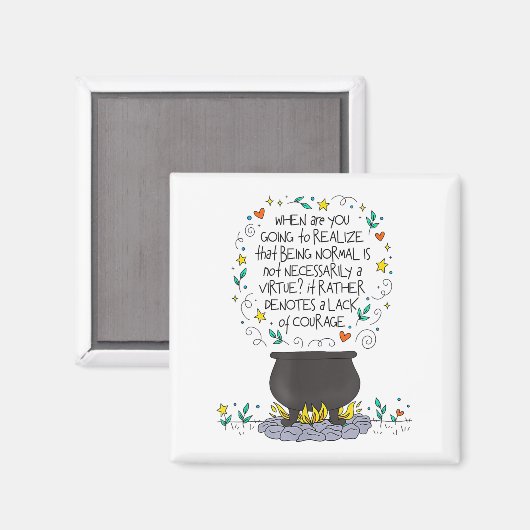 Being Normal Is Not Necessarily A Virtue Motivatio Magneet (Voorkant / Achterkant)