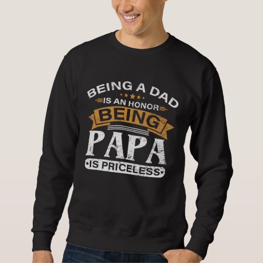 Being Papa Is Priceless Fathers Day Grandpa Quote Trui (Voorkant)