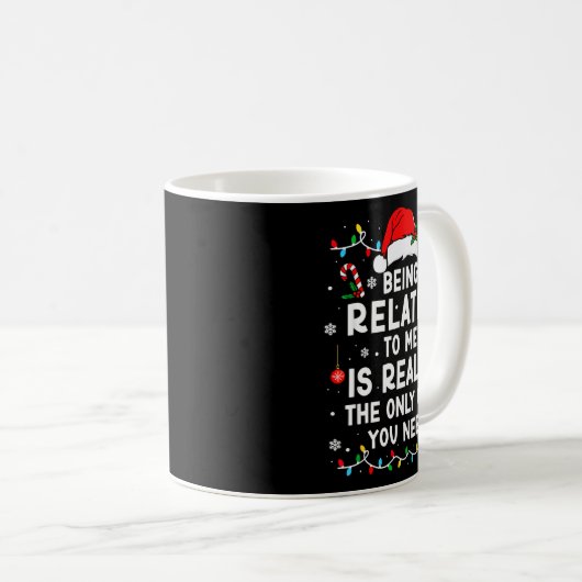 Being Related To Me Funny Christmas Family Xmas Pa Koffiemok (Voorkant rechts)