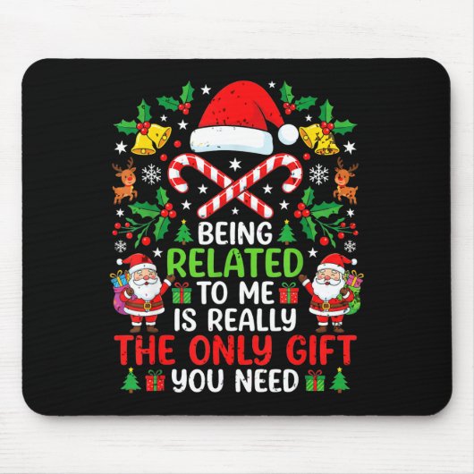 Being Related To Me Funny Christmas Family Xmas Pa Muismat (Voorkant)