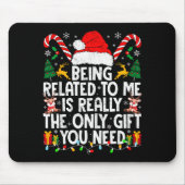 Being Related To Me Funny Christmas Family Xmas Pa Muismat (Voorkant)