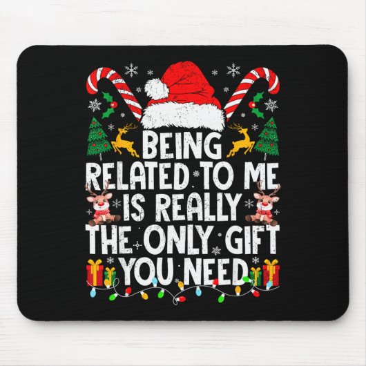 Being Related To Me Funny Christmas Family Xmas Pa Muismat (Voorkant)