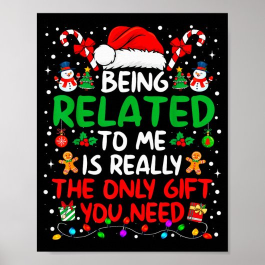 Being Related To Me Funny Christmas Family Xmas Pa Poster (Voorkant)