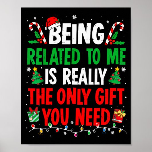 Being Related To Me Funny Christmas Family Xmas Pa Poster (Voorkant)