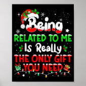 Being Related To Me Funny Christmas Family Xmas Pa Poster (Voorkant)