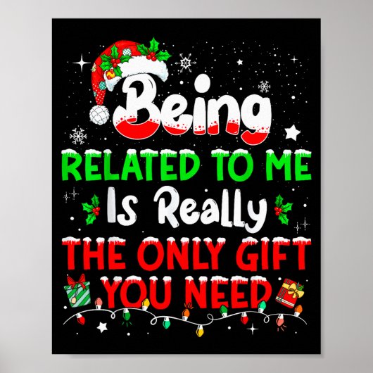 Being Related To Me Funny Christmas Family Xmas Pa Poster (Voorkant)