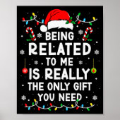 Being Related To Me Funny Christmas Family Xmas Pa Poster (Voorkant)
