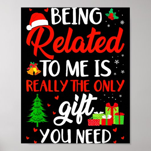 Being Related To Me Funny Christmas Family Xmas Pa Poster (Voorkant)