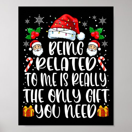 Being Related To Me Funny Christmas Family Xmas Pa Poster (Voorkant)