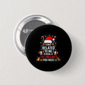 Being Related To Me Funny Christmas Family Xmas Pa Ronde Button 5,7 Cm (Voorkant /achterkant)