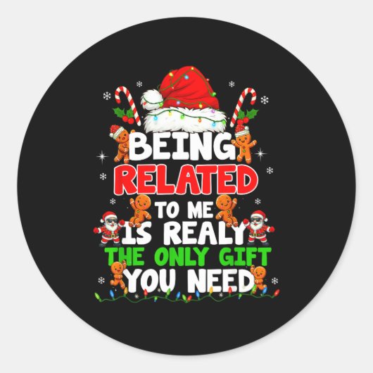 Being Related To Me Funny Christmas Family Xmas Pa Ronde Sticker (Voorkant)