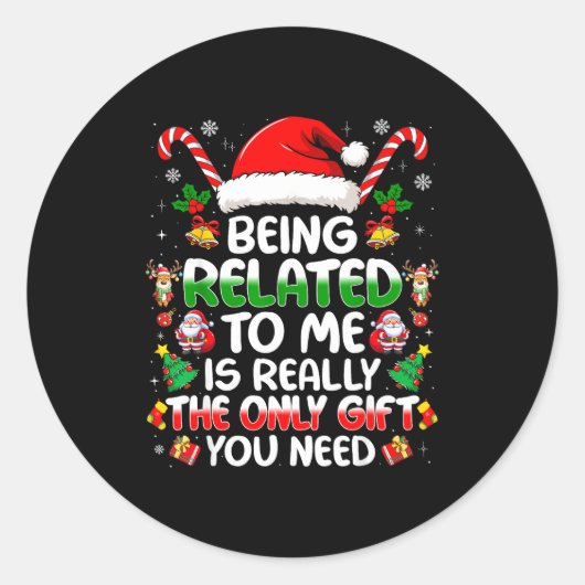 Being Related To Me Funny Christmas Family Xmas Pa Ronde Sticker (Voorkant)