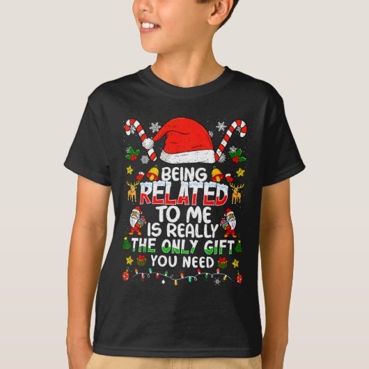 Being Related To Me Funny Christmas Family Xmas Pa T-shirt (Voorkant)
