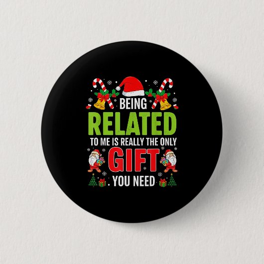 Being Related To Me Funny Christmas Men Women Kids Ronde Button 5,7 Cm (Voorkant)