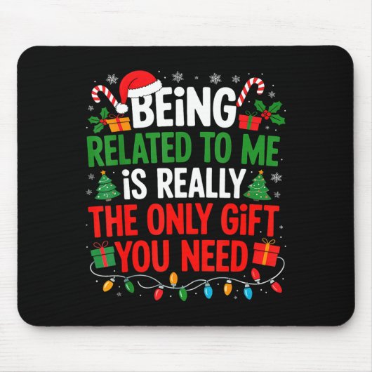 Being Related To Me Funny Christmas Shirts Women M Muismat (Voorkant)