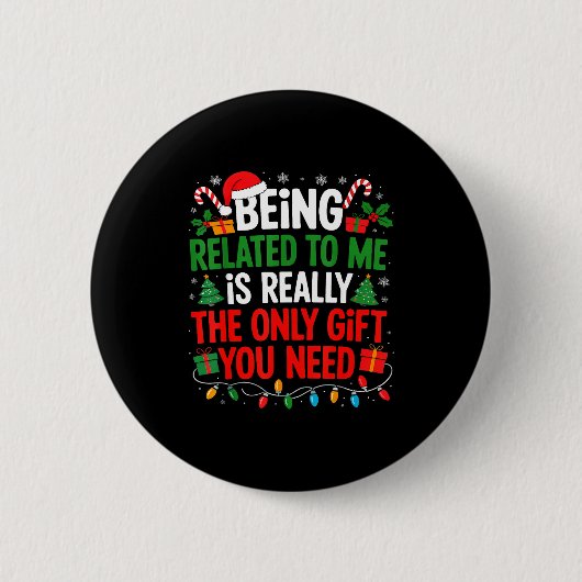 Being Related To Me Funny Christmas Shirts Women M Ronde Button 5,7 Cm (Voorkant)